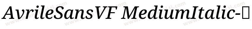 AvrileSansVF MediumItalic字体转换